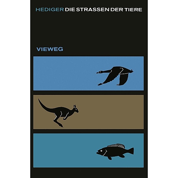 Die Straßen der Tiere / Die Wissenschaft Bd.125, Heini Hediger