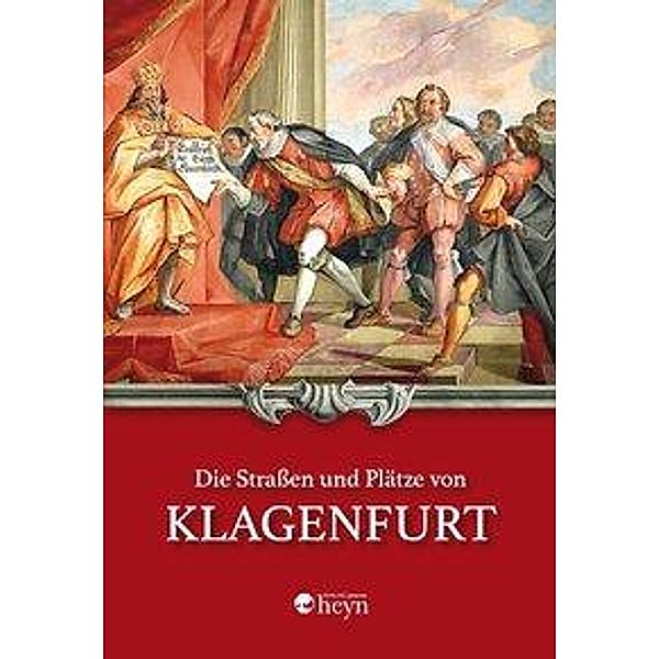 Die Strassen und Plätze von Klagenfurt, Hermann Th. Schneider