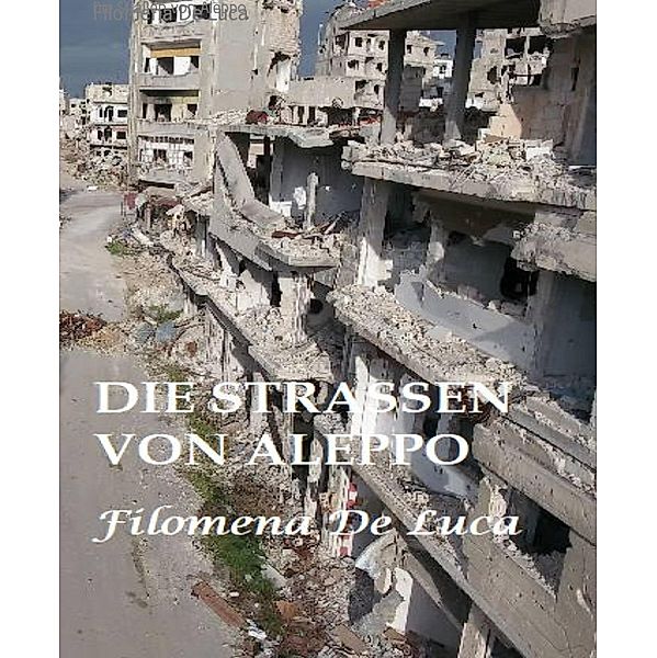 Die Straßen von Aleppo, Filomena de Luca