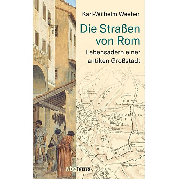 Die Straßen von Rom, Karl-Wilhelm Weeber