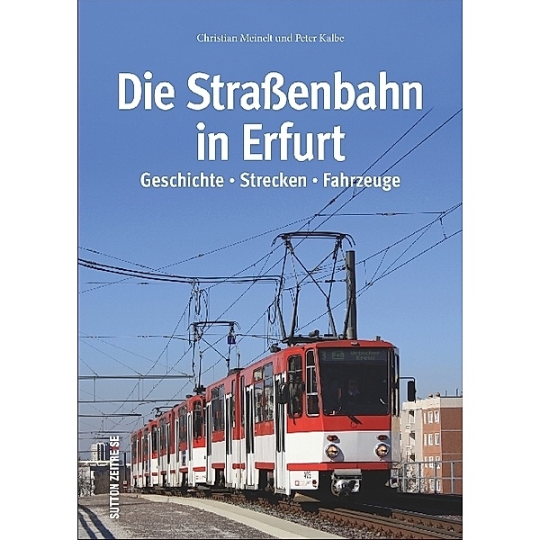 Die Straßenbahn in Erfurt, Christian Meinelt, Peter Kalbe