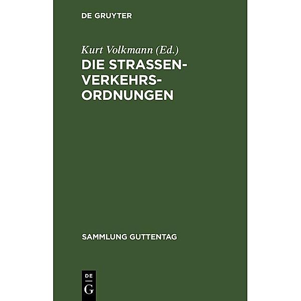 Die Straßenverkehrsordnungen / Sammlung Guttentag