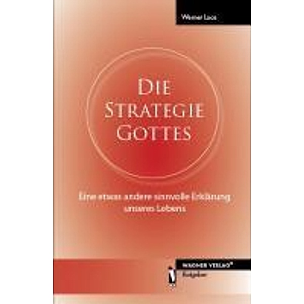 Die Strategie Gottes, Werner Loos