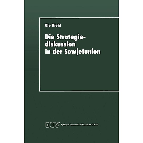 Die Strategiediskussion in der Sowjetunion / DUV Sozialwissenschaft, Ole Diehl
