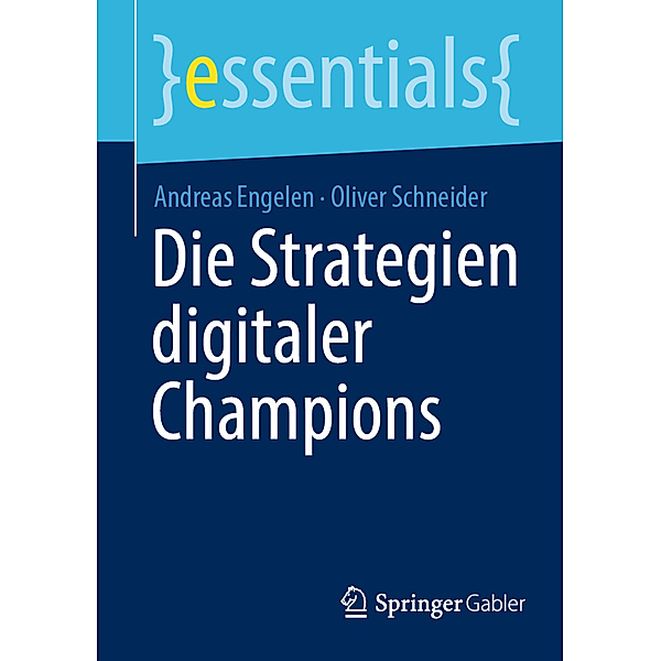 Die Strategien digitaler Champions, Andreas Engelen, Oliver Schneider