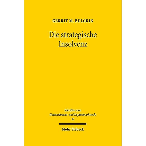 Die strategische Insolvenz, Gerrit M. Bulgrin