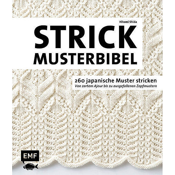 Die Strickmusterbibel - 260 japanische Muster stricken, Hitomi Shida