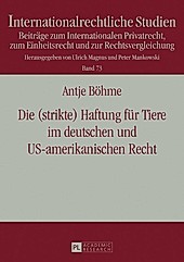 Die (strikte) Haftung fuer Tiere im deutschen und US-amerikanischen Recht by Antje BÃ¶hme Hardcover | Indigo Chapters