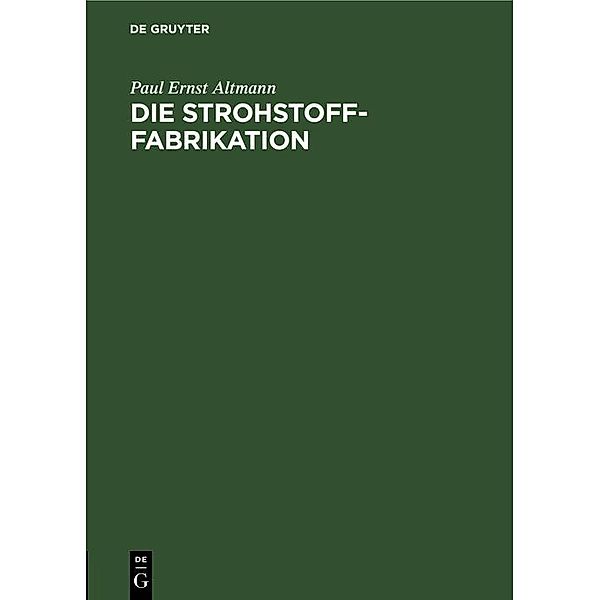 Die Strohstoff-Fabrikation, Paul Ernst Altmann