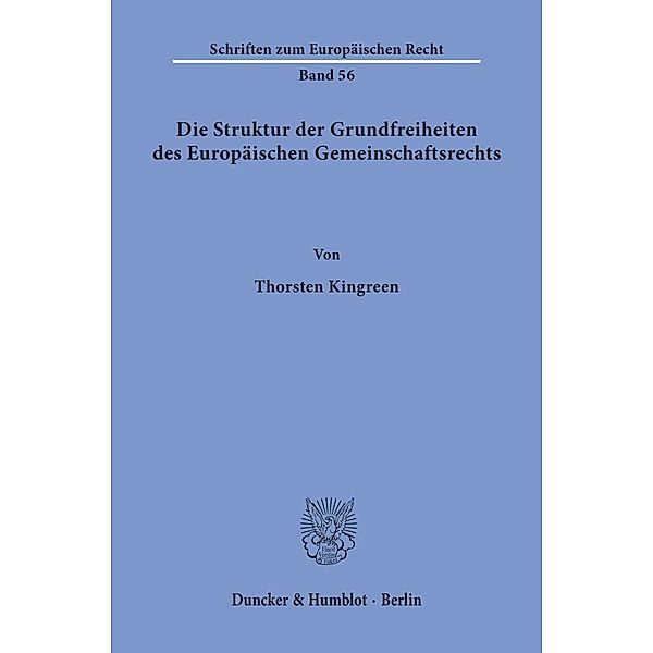Die Struktur der Grundfreiheiten des Europäischen Gemeinschaftsrechts, Thorsten Kingreen