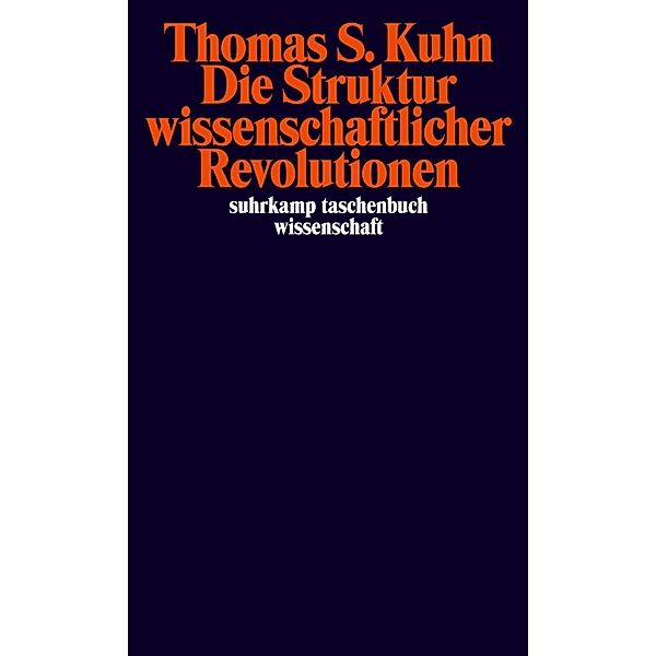Die Struktur wissenschaftlicher Revolutionen, Thomas S. Kuhn