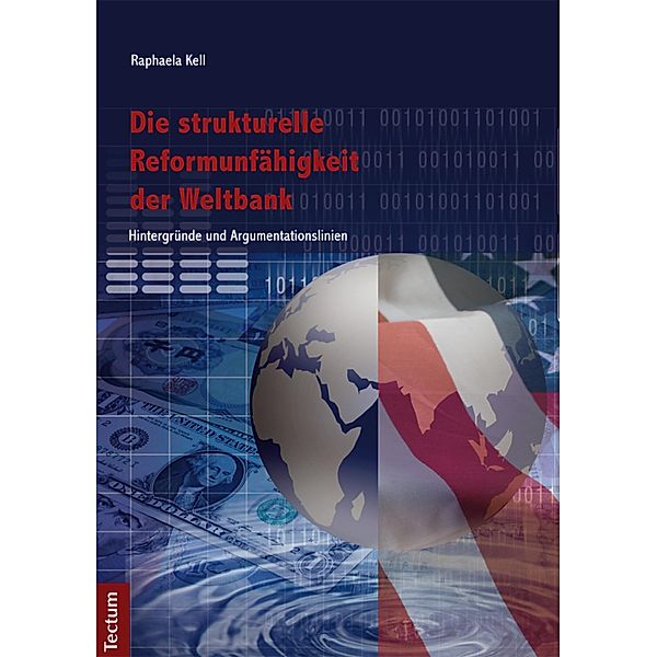 Die strukturelle Reformunfähigkeit der Weltbank, Raphaela Kell