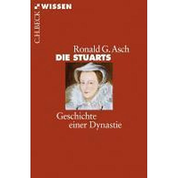 Die Stuarts / Beck'sche Reihe Bd.2710, Ronald G. Asch