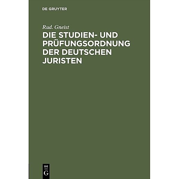 Die Studien- und Prüfungsordnung der deutschen Juristen, Rud. Gneist