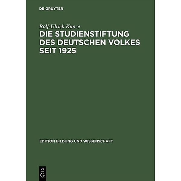 Die Studienstiftung des deutschen Volkes seit 1925, Rolf-Ulrich Kunze