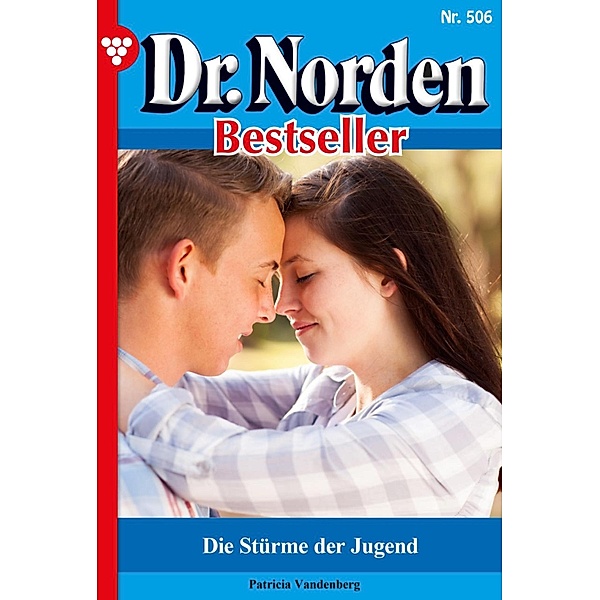 Die Stürme der Jugend / Dr. Norden Bestseller Bd.506, Patricia Vandenberg