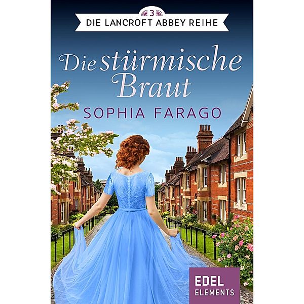 Die stürmische Braut / Lancroft Abbey Bd.3, Sophia Farago