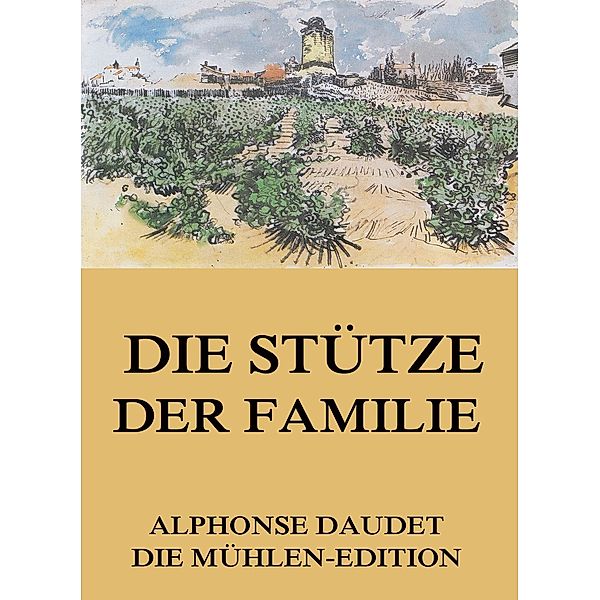 Die Stütze der Familie, Alphonse Daudet