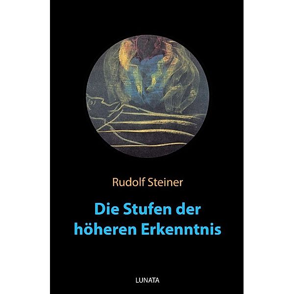 Die Stufen der hoheren Erkenntnis, Rudolf Steiner