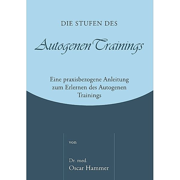 Die Stufen des Autogenen Trainings, Oscar Hammer