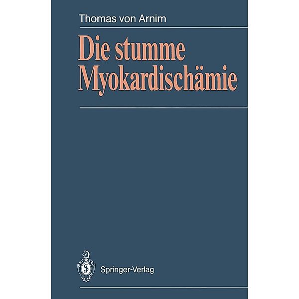 Die stumme Myokardischämie, Thomas V. Arnim