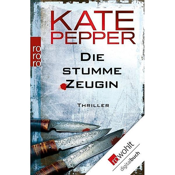 Die stumme Zeugin / Karin Schaeffer Bd.3, Kate Pepper