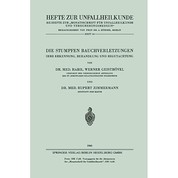 Die Stumpfen Bauchverletzungen / Hefte zur Unfallheilkunde Bd.H. 64, Werner Geisthövel, Rupert Zimmermann