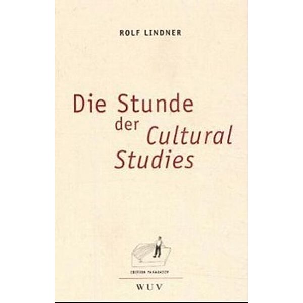 Die Stunde der Cultural Studies, Rolf Lindner