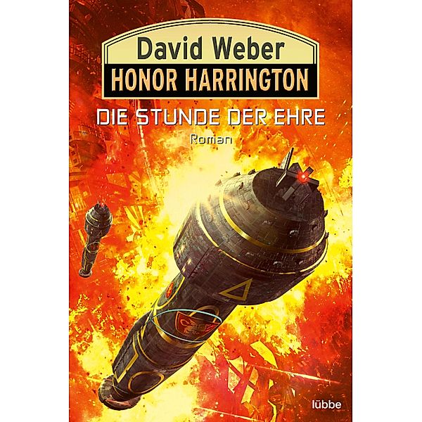 Die Stunde der Ehre / Honor Harrington Bd.38, David Weber
