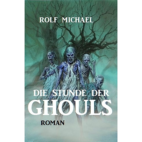 ¿Die Stunde der Ghouls, Rolf Michael