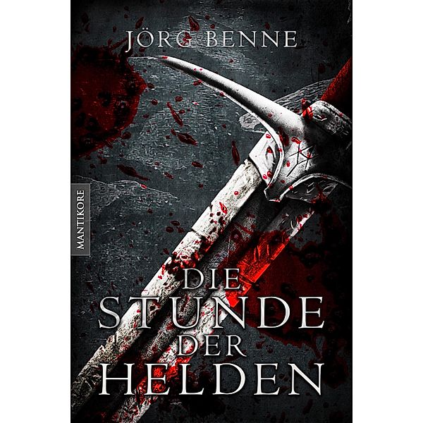 Die Stunde der Helden (Fantasy Roman), Jörg Benne