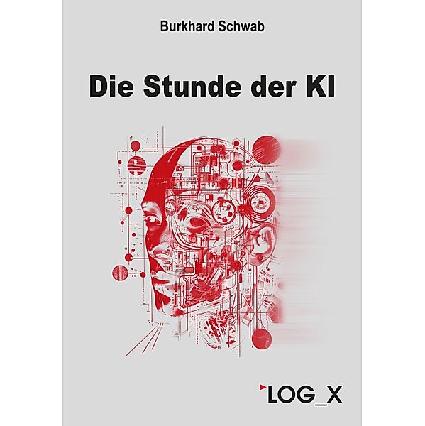 Die Stunde der KI, Burkhard Schwab