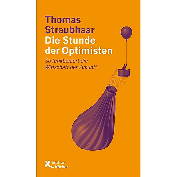 Die Stunde der Optimisten, Thomas Straubhaar