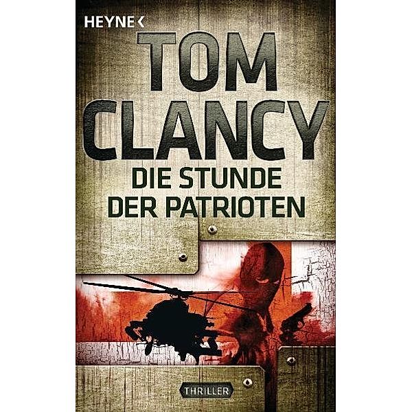 Die Stunde der Patrioten / Jack Ryan Bd.2, Tom Clancy