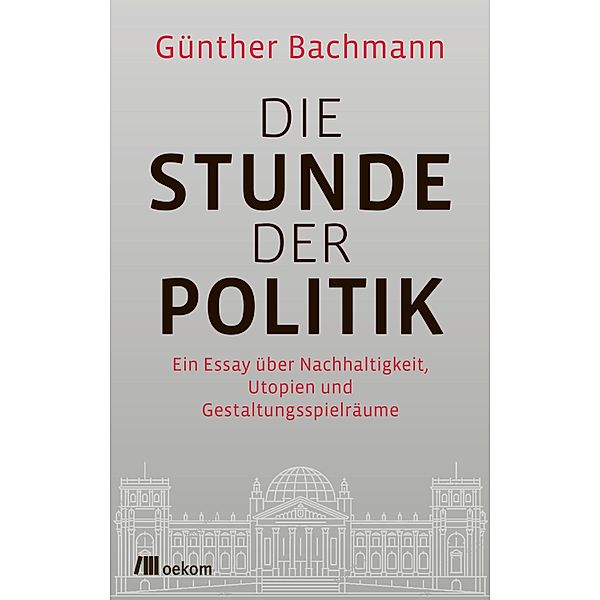 Die Stunde der Politik, Günther Bachmann