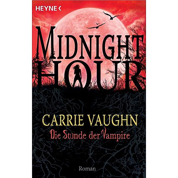 Die Stunde der Vampire / Midnight-Hour-Roman Bd.2, Carrie Vaughn
