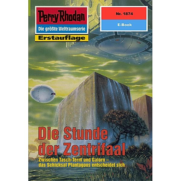 Die Stunde der Zentrifaal (Heftroman) / Perry Rhodan-Zyklus Die Tolkander Bd.1874, Robert Feldhoff