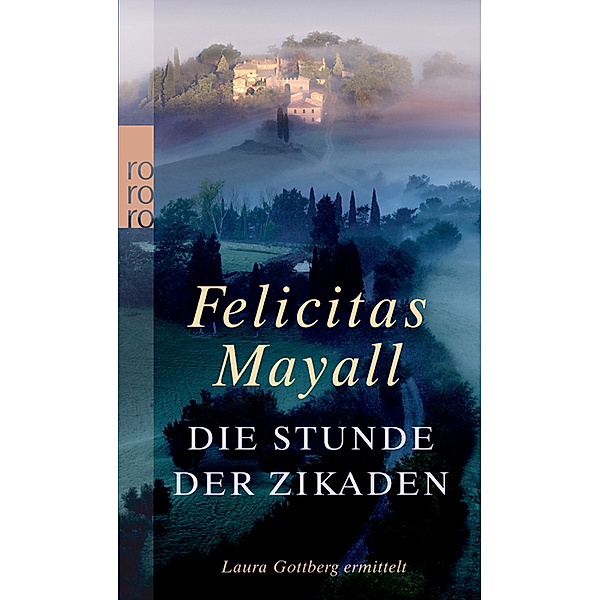 Die Stunde der Zikaden / Laura Gottberg Bd.6, Felicitas Mayall