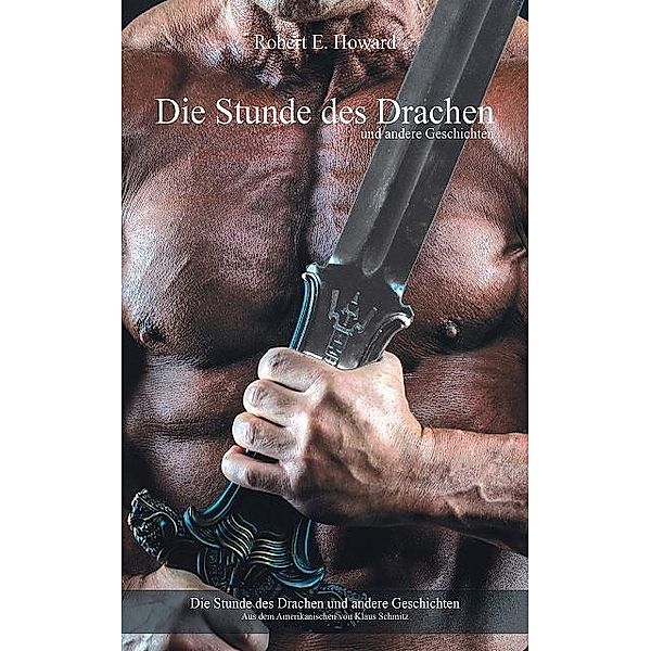 Die Stunde des Drachen und andere Geschichten, Robert E. Howard