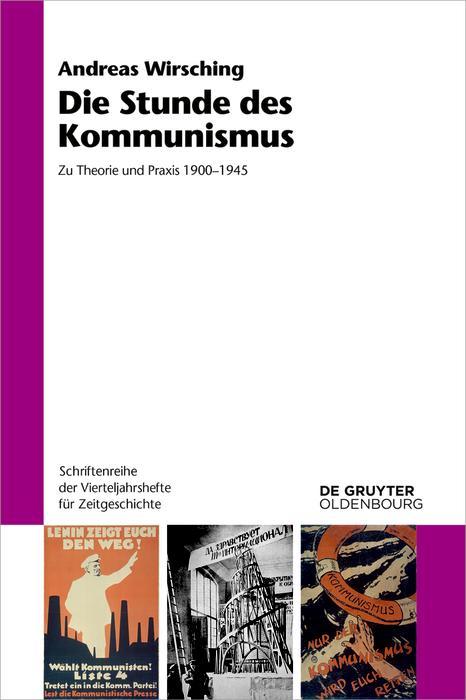 Die Stunde des Kommunismus / Schriftenreihe der Vierteljahrshefte für Zeitgeschichte Bd.128