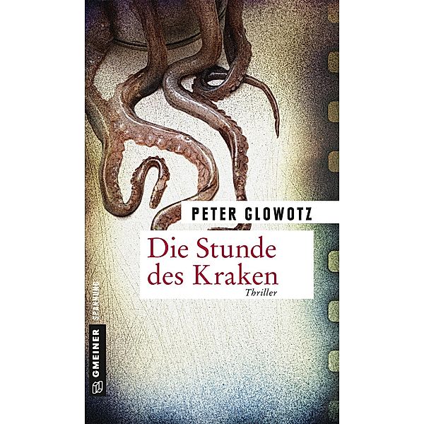 Die Stunde des Kraken / Lara Gropius Bd.01, Peter Glowotz