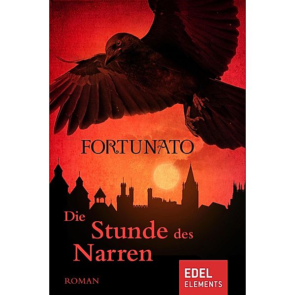 Die Stunde des Narren / Gaukler-Trilogie Bd.2, Fortunato