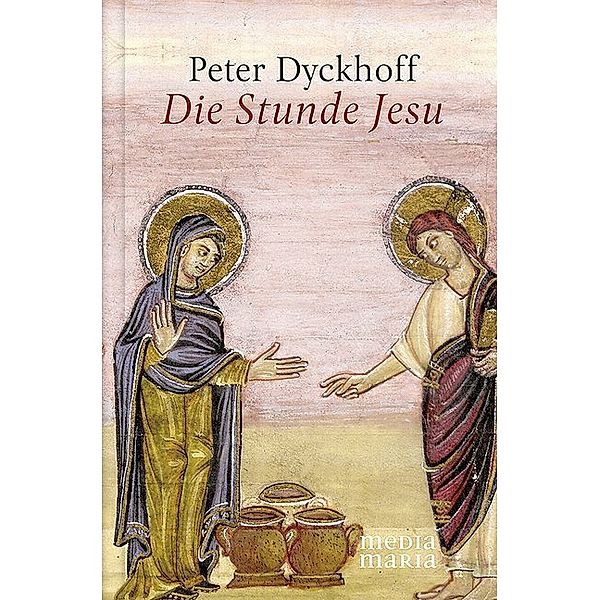 Die Stunde Jesu, Peter Dyckhoff