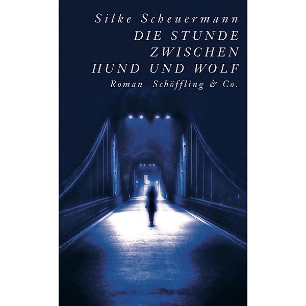 Die Stunde zwischen Hund und Wolf, Silke Scheuermann