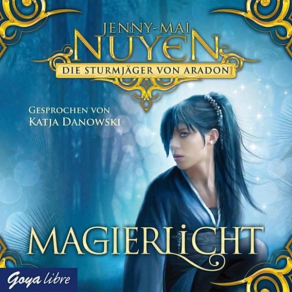 Die Sturmjäger von Aradon - Magierlicht, Jenni-Mai Nuyen