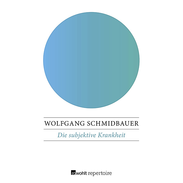 Die subjektive Krankheit, Wolfgang Schmidbauer