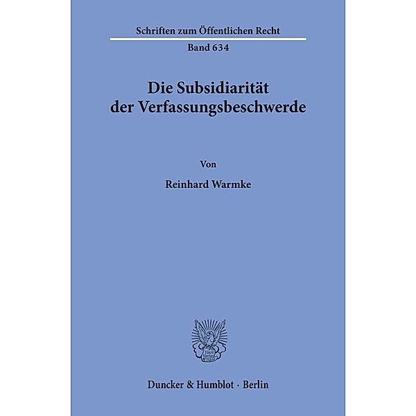 Die Subsidiarität der Verfassungsbeschwerde., Reinhard Warmke