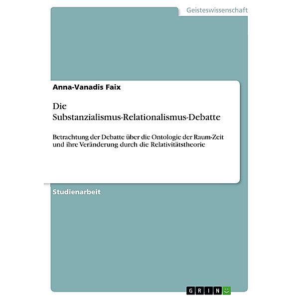 Die Substanzialismus-Relationalismus-Debatte, Anna-Vanadis Faix