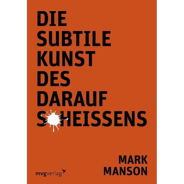 Die subtile Kunst des Daraufscheissens, Mark Manson
