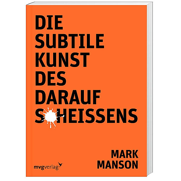 Die subtile Kunst des Daraufscheißens, Mark Manson